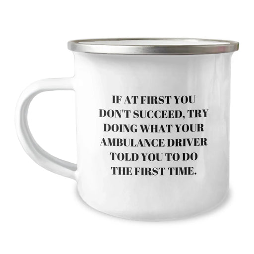 Funny Ambulance Driver Gifts from Friends to Ambulance Driver Birthday Unique Gifts - Camping Mug for Ambulance Driver - Image 1