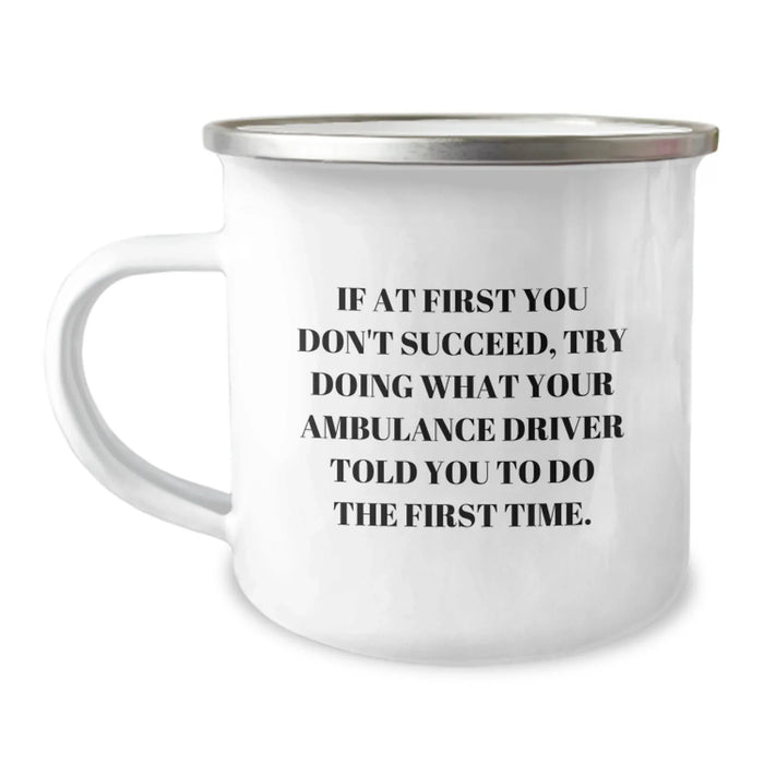 Funny Ambulance Driver Gifts from Friends to Ambulance Driver Birthday Unique Gifts - Camping Mug for Ambulance Driver - Image 1