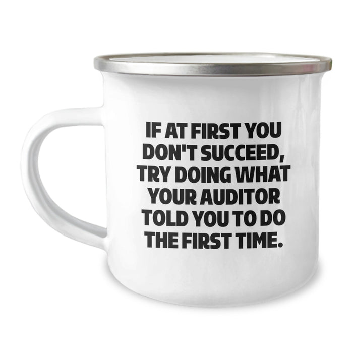 Funny Auditor Camping Mug Gifts from Men to Friends, Graduation Unique, Inspirational Quotes for Auditor Enthusiasts, Camping Mug for Women, Men, Friends - Image 1