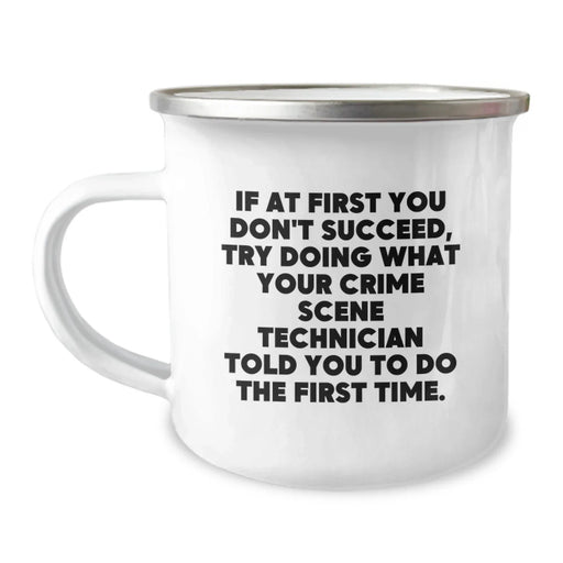 Crime Scene Technician Camping Mug - Funny Gifts from Friends on Birthday - 12 oz Stainless Steel with Enamel Finish - Image 1