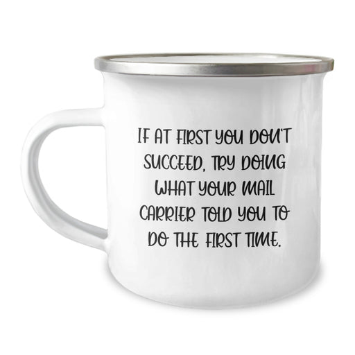 Funny Mail Carrier Gifts from Mom for Mail Carrier Friends on Mother's Day - If At First You Don't Succeed, Mail Carrier Camping Mug - Image 1