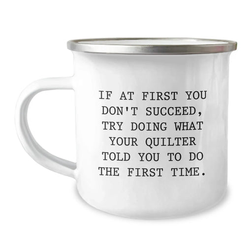 Funny Quilter Camping Mug Gift for Him - Unique Birthday Unique Gifts from Men - Inspirational Quilter Quotes - Image 1