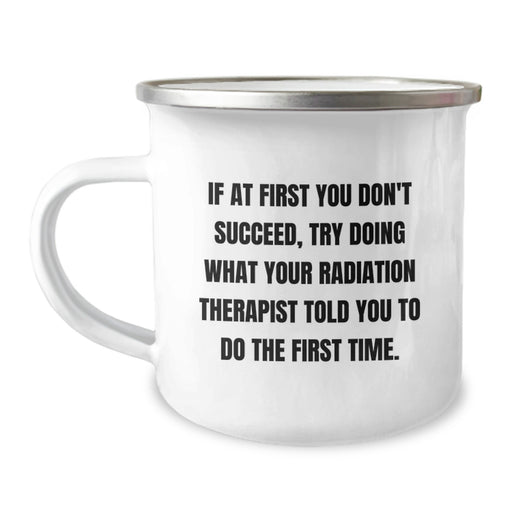 Funny Radiation Therapist Gifts for Men, Inspirational Graduation Unique Gifts from Friends, Cute Camping Mug for Radiation Therapist - Image 1