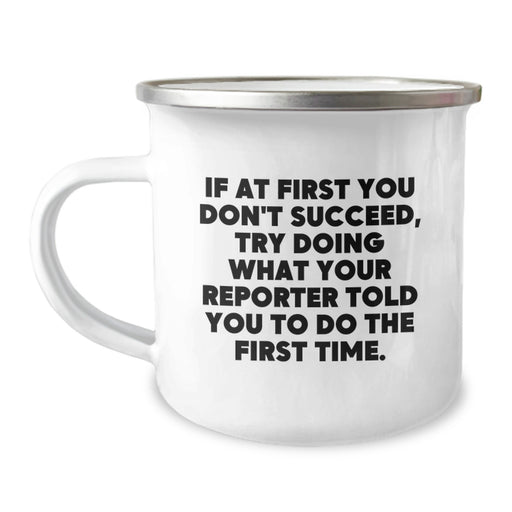 Funny Reporter Quotes Camping Mug Gifts from Mom to Reporter Graduation Unique Gifts - Image 1