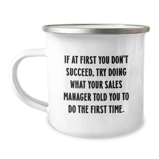 Funny Sales Manager Gifts for Men Funny Birthday Unique Gifts from Friends, Encouragement Quote on Camping Mug for Sales Manager, 12 oz Stainless Steel with Enamel Finish - Image 1