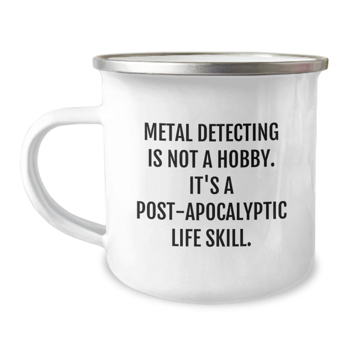 Funny Metal Detecting Camping Mug Gifts for Metal Detecting Men from Friends, Graduation Unique Gifts for Him, Metal Detecting Post-apocalyptic Life Skill Coffee Mug - Image 1