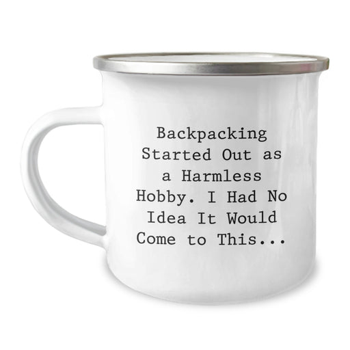 Funny Backpacking Gifts for Men - 'Backpacking Started Out As A Harmless Hobby' Camping Mug, Gifts from Friends for Graduation Unique - Image 1