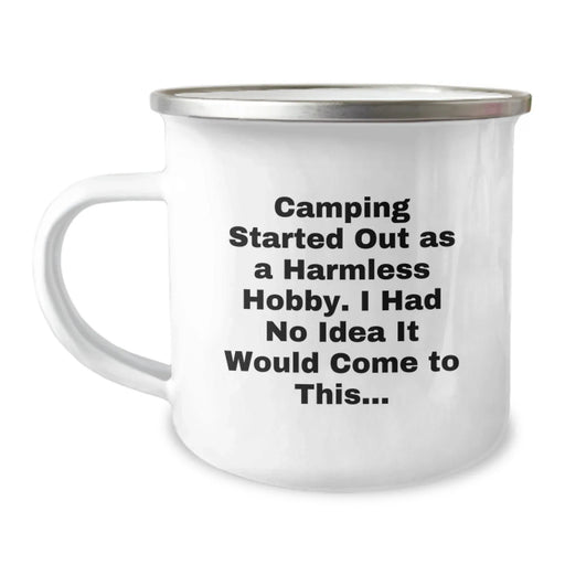 Funny Camping Gifts from Family - 'Camping Started Out As A Harmless Hobby' Christmas Unique Mug for Camping Lovers - Image 1