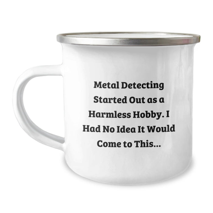 Funny Metal Detecting Quotes Gifts from Friends for Outdoor Enthusiasts, 12 oz Camping Mug - Image 1