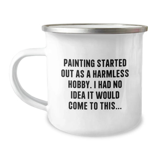 Camping Mug Funny Painting Birthday Unique Gift for Painting Lovers from Family - Image 1