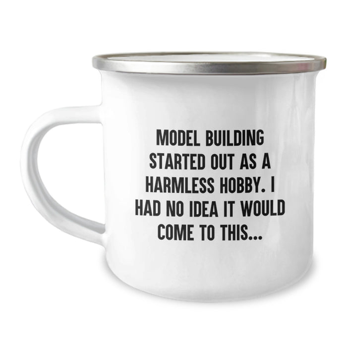Funny Model Building Gifts for Him, Model Building Enthusiast's Camping Mug, Model Building Started Out As A Harmless Hobby Funny Quote - Image 1