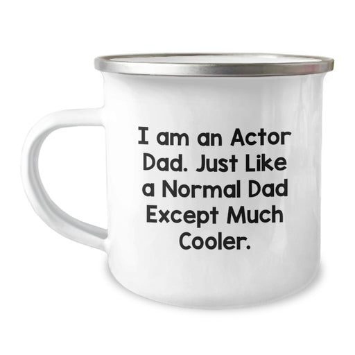 Funny Actor Dad Camping Mug, Gifts for Actor, Husband, Father, Unique Graduation Gifts from Friends, Family, or Coworkers - Image 1
