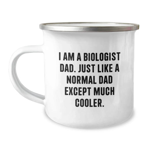 Funny Biologist Gifts for Men, I Am A Biologist Dad Camping Mug, Unique Christmas Unique Gifts from Dad to Son, Biologist Dad Humor - Image 1