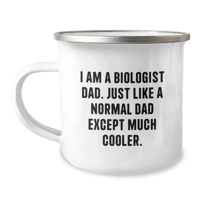 Funny Biologist Gifts for Men, I Am A Biologist Dad Camping Mug, Unique Christmas Unique Gifts from Dad to Son, Biologist Dad Humor - Image 1