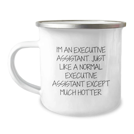 Fun 'I'm An Executive Assistant' Camping Mug Gifts from Friends for Christmas, Perfect for Executive Assistant, Funny Mug, Executive Assistant Office Gift - Image 1