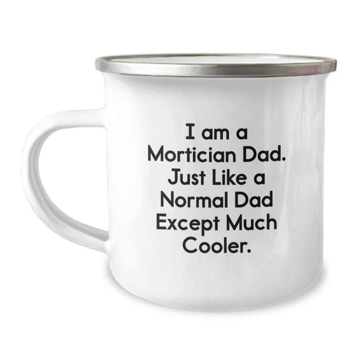 Unique Graduation Unique Gifts for Mortician Dad, Funny Camping Mug with 'I Am A Mortician Dad' Quote, Gifts from Friends to Mortician Men - Image 1