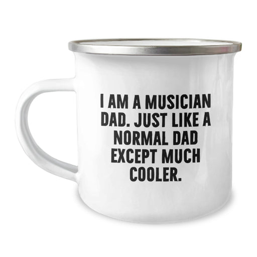 Funny Musician Dad Gifts for Him, Musician Camping Mug for Graduation Unique Gifts from Dad, 'I Am A Musician Dad - Much Cooler' - Image 1