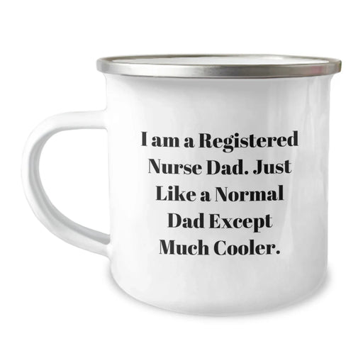 Unique Gifts for Registered Nurse Dad, Funny Quote Camping Mug for Birthday, Ideal Gift for Men, Registered Nurse Mom, Dad, Friend, or Coworker - Image 1