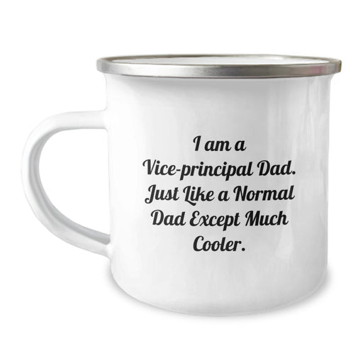 Funny Vice-principal Dad Gifts from Friends, Unique Graduation Unique Gifts for Vice-principal, 12 oz Camping Mug - Much Cooler Dad Gifts - Image 1