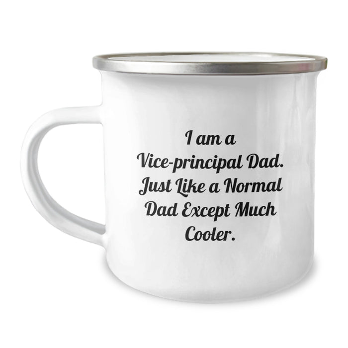 Funny Vice-principal Dad Gifts from Friends, Unique Graduation Unique Gifts for Vice-principal, 12 oz Camping Mug - Much Cooler Dad Gifts - Image 1