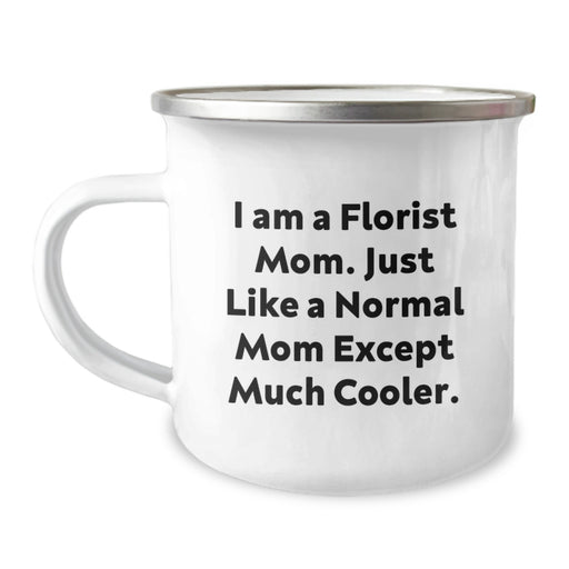 Cute Florist Mom Gifts for Graduation - Funny Camping Mug for Florist Friends, Unique Gifts from Men, Women, Family, Friends - Image 1