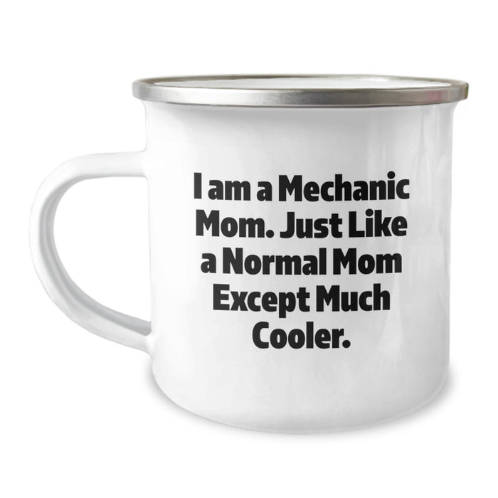 Funny Mechanic Mom Gifts for Men - Camping Mug - Unique Graduation Unique Gifts from Friends - 'I Am A Mechanic Mom. Just Like A Normal Mom Except Much Cooler.' - Image 1