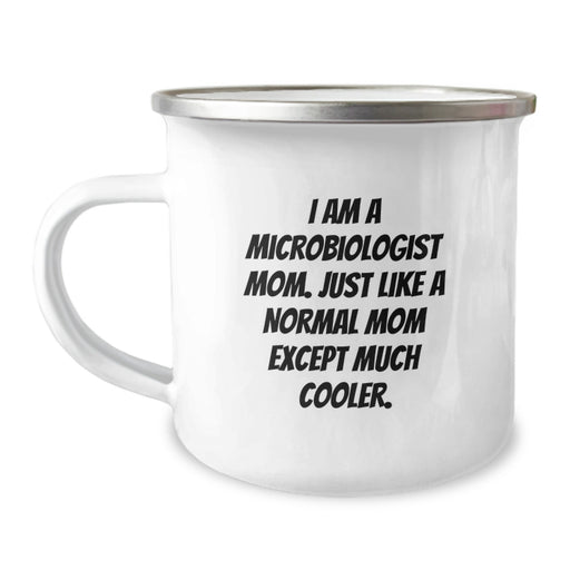 Funny Microbiologist Gifts for Graduation, Gifts from Mom to Microbiologist Son or Daughter, Camping Mug with Quote 'I Am A Microbiologist Mom. Just Like A Normal Mom Except Much Cooler.' - Image 1