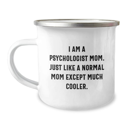 Funny Psychologist Gifts for Mom, Personalized Camping Mug Inspired by I Am A Psychologist Mom Except Much Cooler, Unique Graduation Unique Gifts from Family - Image 1