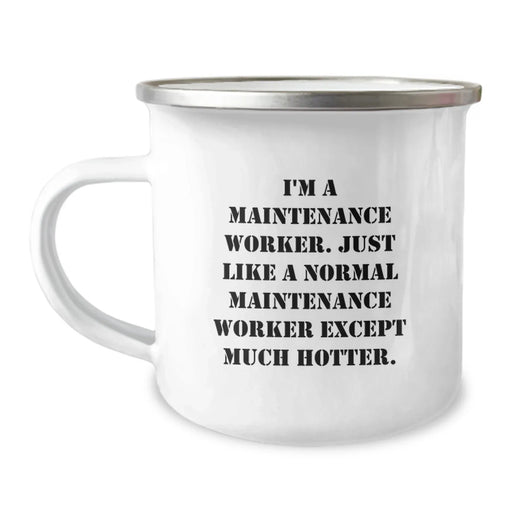 Funny Maintenance Worker Gifts from Friends - I'm A Maintenance Worker. Just Like A Normal Maintenance Worker Except Much Hotter. Birthday Unique Gifts for Maintenance Worker - Image 1