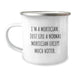 Mortician Gifts, Funny Quote Camping Mug, Birthday Unique Gifts for Mortician Friends from Family - Image 1