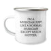 Funny Musician Gifts - I'm A Musician. Just Like A Normal Musician Except Much Hotter. - Birthday Unique Gifts from Friends to Musician, Camping Mug for Men and Women - Image 1