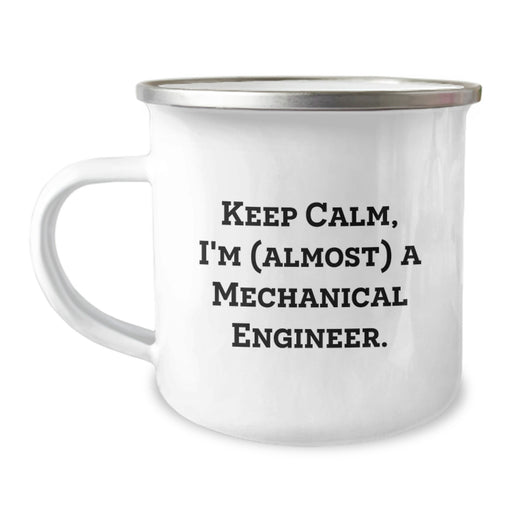Funny Mechanical Engineer Gifts from Friends, Unique Camping Mug for Graduation Unique Gifts to Men - 'Keep Calm, I'm (almost) A Mechanical Engineer.' - Image 1