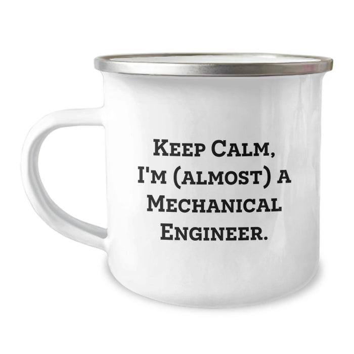 Funny Mechanical Engineer Gifts from Friends, Unique Camping Mug for Graduation Unique Gifts to Men - 'Keep Calm, I'm (almost) A Mechanical Engineer.' - Image 1