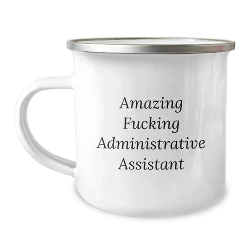 Funny Administrative Assistant Gifts - 'Amazing F--king Administrative Assistant' Quote Camping Mug for Birthday, Gifts from Friends, Coworkers, and Family - Image 1
