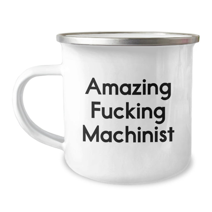 Funny Machinist Gifts for Men - 'Amazing F--king Machinist' Camping Mug for Graduation Unique Gifts from Friends - Image 1