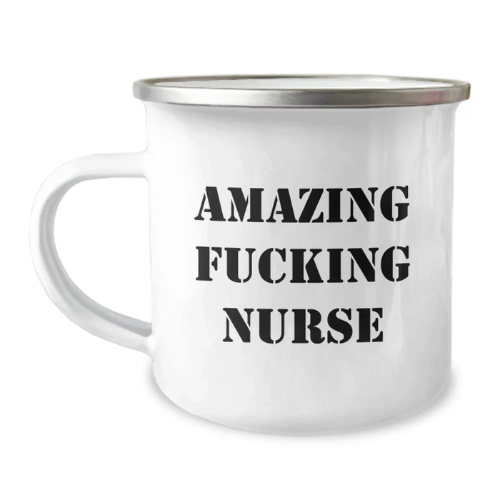 Funny Nurse Gifts for Birthday - 'Amazing F--king Nurse' Quote, Camping Mug 12 oz, Stainless Steel with Enamel Finish, Gifts from Friends to Family - Image 1
