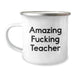 Funny Teacher Gifts from Men to Teachers on Graduation Unique Gifts - Amazing F--king Teacher Camping Mug - Image 1