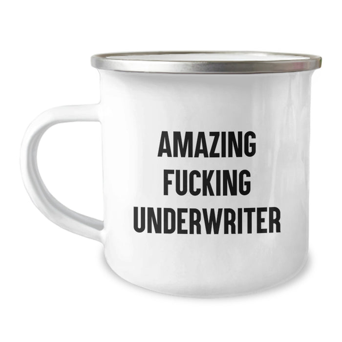 Gifts from Friends, Funny Underwriter Quotes, 12 oz Stainless Steel Camping Mug for Graduation Unique Gifts - Image 1