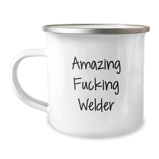 Funny Welder Gifts from Friends to Welder for Graduation Unique Gifts - Amazing F--king Welder Camping Mug - Image 1