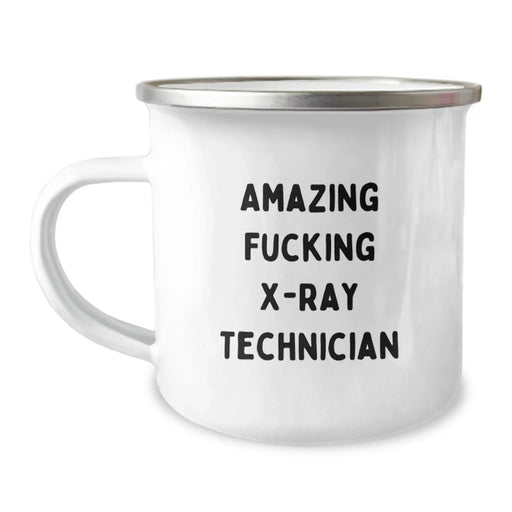 Funny X-Ray Technician Birthday Unique Gifts from Friends to X-Ray Technician, Amazing Quote on Camping Mug, 12 oz Capacity - Image 1