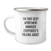 Funny Apartment Manager Gifts from Friends - I'm That Sexy Apartment Manager Everybody's Talking About. Birthday Unique Gifts for Her Him - Image 1