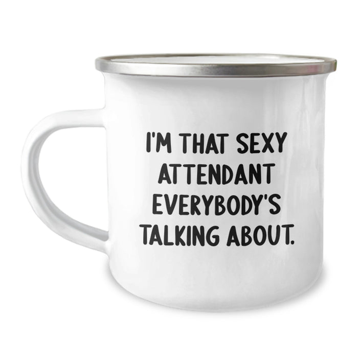 Funny Attendant Gifts from Friends to Graduation Unique Gifts, I'm That Sexy Attendant Everybody's Talking About. Funny Camping Mug - Image 1