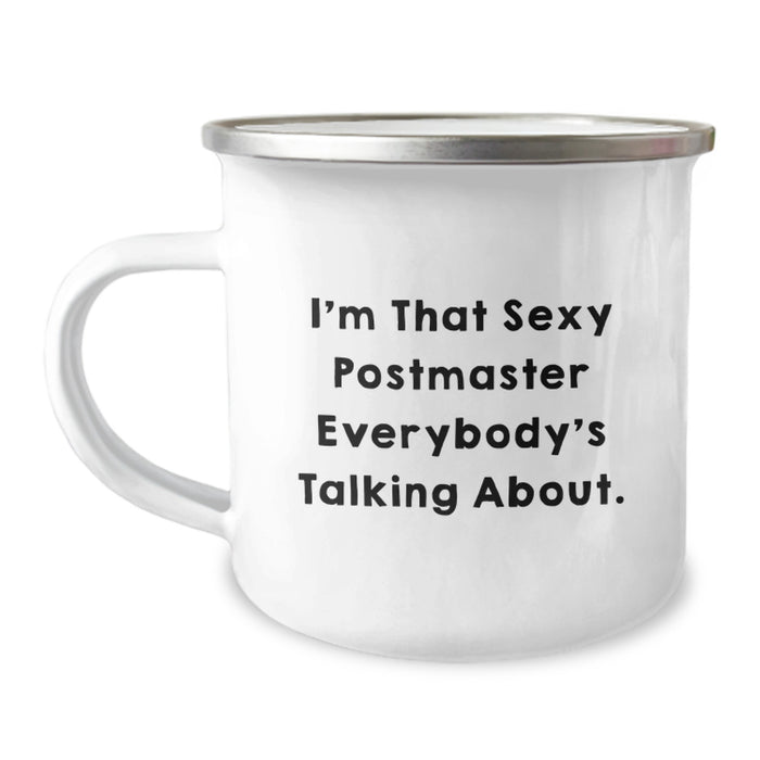 Funny Postmaster Gifts, I'm That Sexy Postmaster Everybody's Talking About, 12 oz Stainless Steel Camping Mug for Postmaster Graduation - Image 1