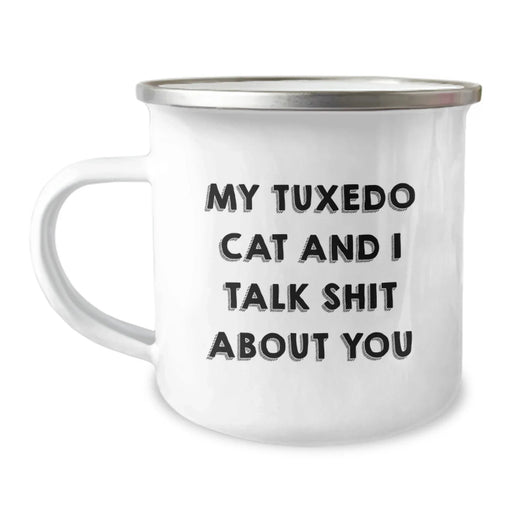 Funny Tuxedo Cat Lovers Gifts from Men to Graduation Friends, Unique Camping Mug for Her or Him, 'My Tuxedo Cat And I Talk Shit About You' Quote - Image 1