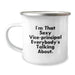Funny Vice-Principal Gifts from Friends for Vice-Principal Men Stainless Steel Camping Mug, I'm That Sexy Vice-principal Everybody's Talking About, Unique Graduation Gifts for Vice-Principal - Image 1