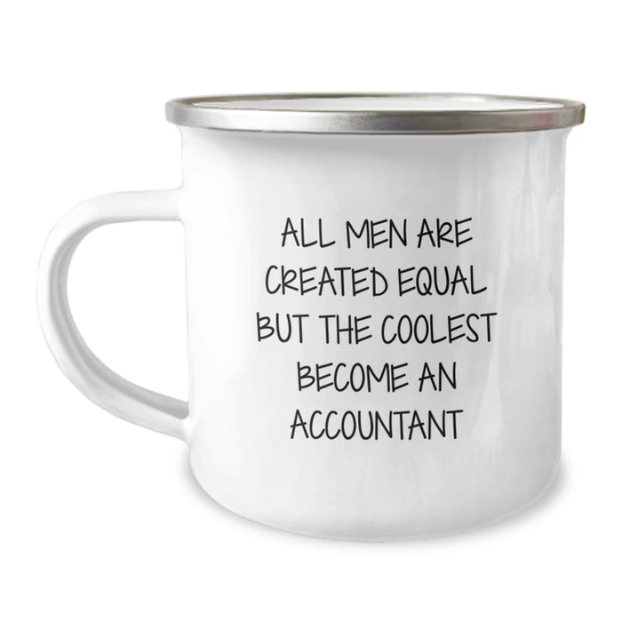 Accountant Camping Mug Gifts for Men, Funny Quote All Men Are Created Equal But The Coolest Become An Accountant, Unique Christmas Unique Gifts from Friends to Family - Image 1