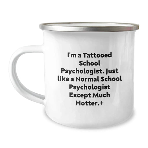 Funny School Psychologist Gifts from Friends for Birthday - 'I'm A Tattooed School Psychologist...' Camping Mug - Image 1