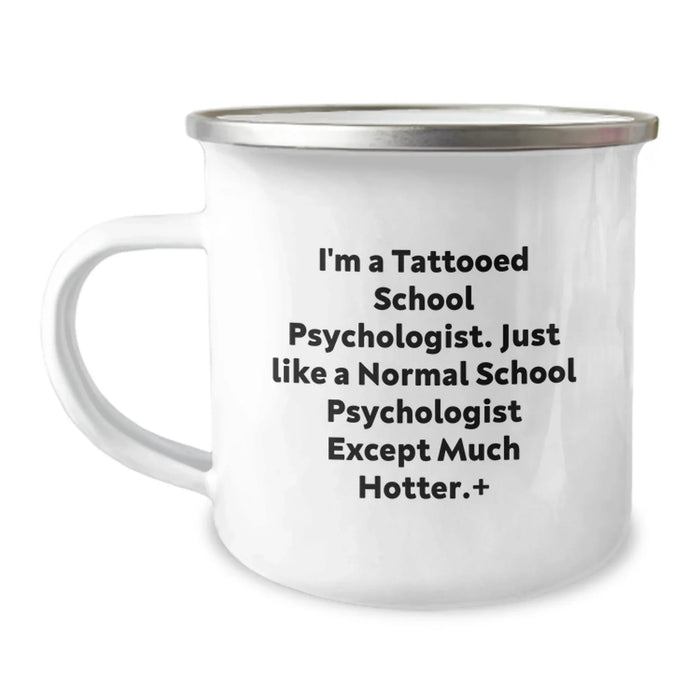 Funny School Psychologist Gifts from Friends for Birthday - 'I'm A Tattooed School Psychologist...' Camping Mug - Image 1
