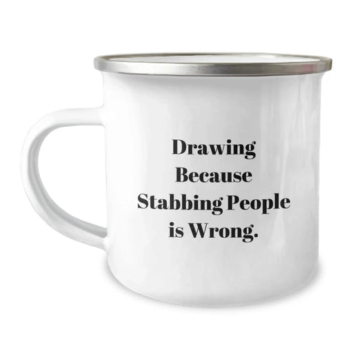 Funny Quotes Drawing Gifts, Birthday Unique Camping Mug for Drawing Lovers, Gifts from Friends to Friends, Funny Camping Mug, Unique Drawing Birthday Unique Gifts - Image 1