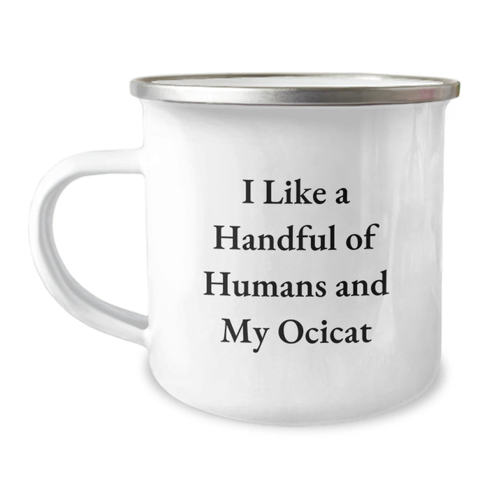 Funny Ocicat Lover Gifts from Family for Men, Women, Friends, Coworkers, Family - I Like A Handful Of Humans And My Ocicat Unique Graduation Gifts, Camping Mug - Image 1